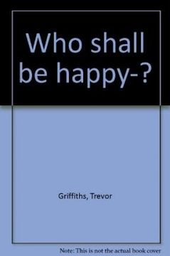 portada Who Shall Be Happy...?