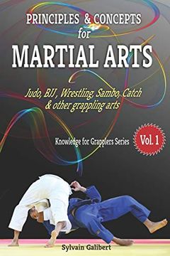 portada Principles and Concepts for Martial Arts: Principles of Martial Arts for Judo, Bjj, Wrestling, Sambo and Other Grappling Arts: 1 (Knowledge for Grapplers) (en Inglés)