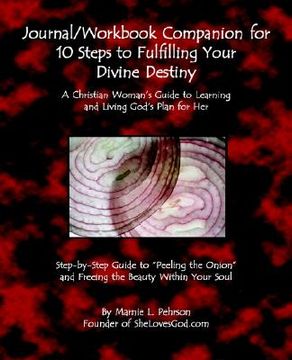 portada journal/workbook companion for 10 steps to fulfilling your divine destiny: a christian woman (en Inglés)