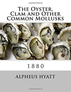 portada The Oyster, Clam and Other Common Mollusks