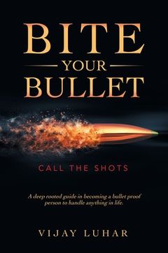 portada Bite Your Bullet: Call the Shots (en Inglés)