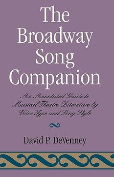 portada the broadway song companion: an annotated guide to musical theatre literature by voice type and song style (in English)
