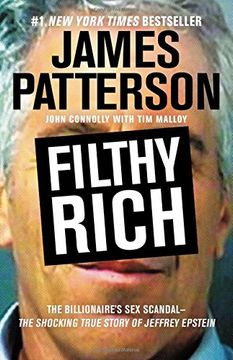 portada Filthy Rich: A Powerful Billionaire, the Sex Scandal That Undid Him, and All the Justice That Money Can Buy: The Shocking True Stor (en Inglés)
