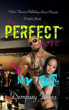 portada The Perfect Love: My Part: Double Book (en Inglés)