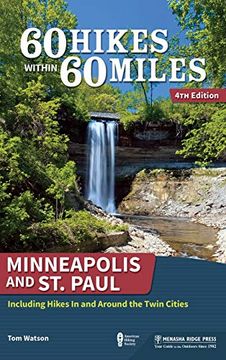 portada 60 Hikes Within 60 Miles: Minneapolis and st. Paul: Including Hikes in and Around the Twin Cities (en Inglés)