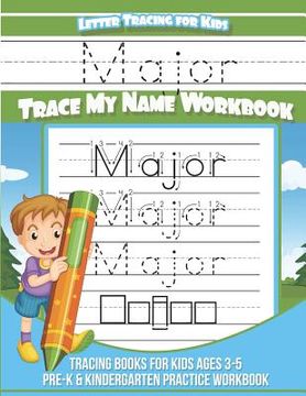 portada Major Letter Tracing for Kids Trace my Name Workbook: Tracing Books for Kids ages 3 - 5 Pre-K & Kindergarten Practice Workbook (en Inglés)