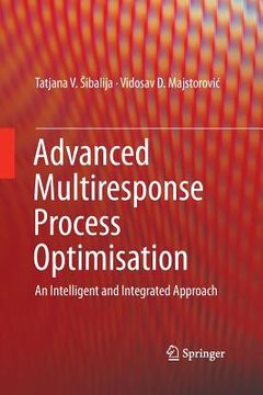 portada Advanced Multiresponse Process Optimisation: An Intelligent and Integrated Approach (in English)
