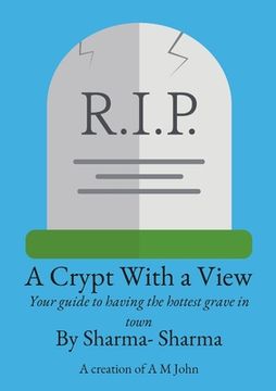 portada A Crypt With a View: Your guide to having the hottest grave in town (en Inglés)