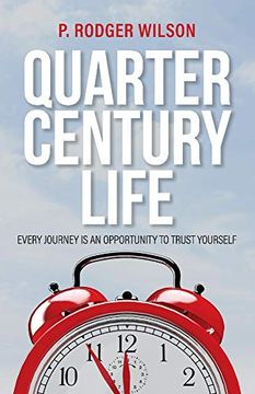 portada Quarter Century Life: Every Journey Is an Opportunity to Trust Yourself Volume 1 (en Inglés)