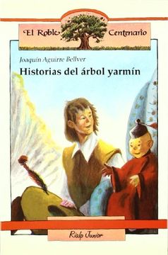 Historias del árbol yarmín (El Roble Centenario)