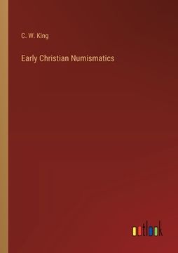 portada Early Christian Numismatics (in English)