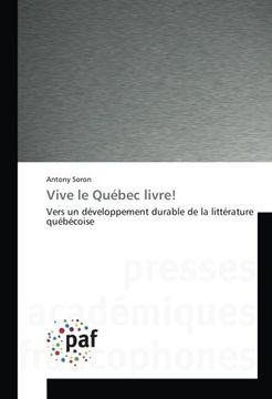 portada Vive le Québec livre!: Vers un développement durable de la littérature québécoise (Omn.Pres.Franc.) (French Edition)