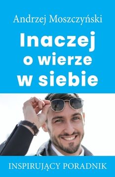 portada Inaczej o wierze w siebie (in Polaco)