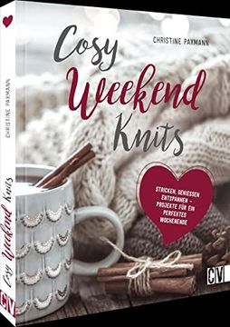 portada Strickanleitung? Cosy Weekend Knits: Strick-Ideen zum Genießen, Stricken, Entspannen. Auch für Anfänger Geeignet. (in German)