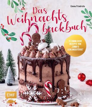 portada Das Weihnachtsbackbuch; 70 Himmlische Rezepte von Emmas Lieblingsstücke: Plätzchen, Torten, Cakesicles & Mehr; Deutsch (en Alemán)