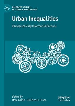 portada Urban Inequalities: Ethnographically Informed Reflections (en Inglés)