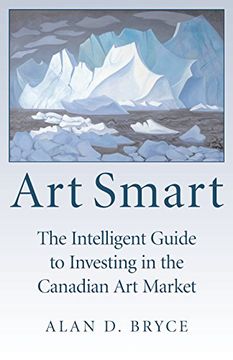 portada Art Smart: The Intelligent Guide to Investing in the Canadian art Market (en Inglés)