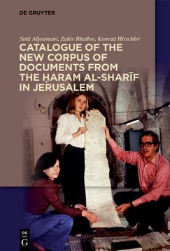 portada Catalogue of the new Corpus of Documents From the Á¸¤Aram Al-Sharä«F in Jerusalem [Soft Cover ] (en Inglés)