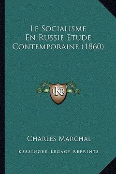 portada Le Socialisme En Russie Etude Contemporaine (1860) (en Francés)