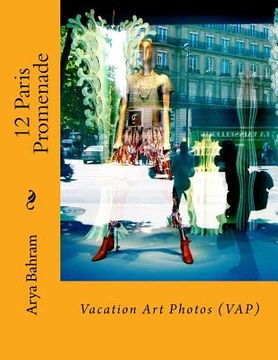 portada 12 Paris Promenade: Vacation Art Photos (VAP) (en Inglés)