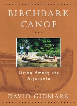 portada Birchbark Canoe: Living Among the Algonquin (en Inglés)