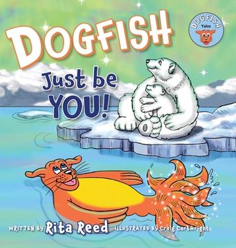 portada Dogfish, Just be YOU! (en Inglés)