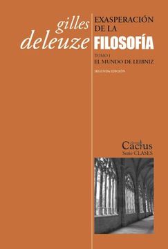 portada Exasperación de la filosofía. Tomo I. El mundo de Leibniz