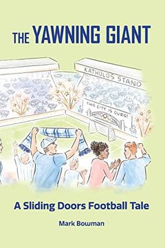 portada The Yawning Giant: A Sliding Doors Football Tale (en Inglés)