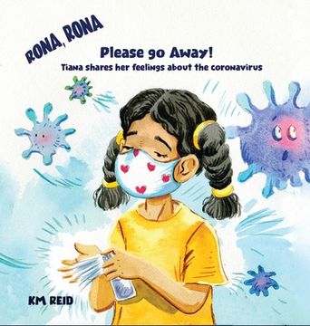 portada Rona, Rona Please Go Away Tiana shares her feelings about the coronavirus (en Inglés)