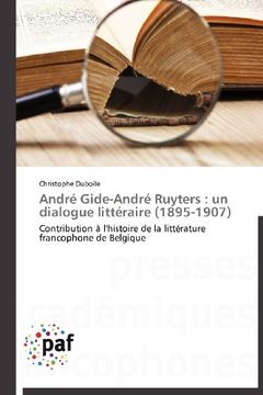 portada Andre Gide-Andre Ruyters: Un Dialogue Litteraire (1895-1907)