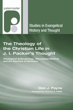 portada The Theology of the Christian Life in J.I. Packer's Thought (en Inglés)