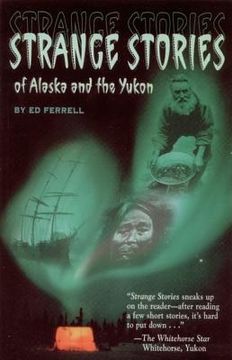 portada strange stories of alaska and the yukon (en Inglés)