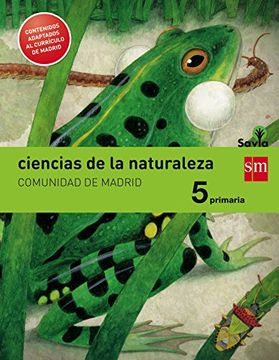 Ciencias de la naturaleza. 5 Primaria. Savia. Madrid [LOMCE] (in Spanish)