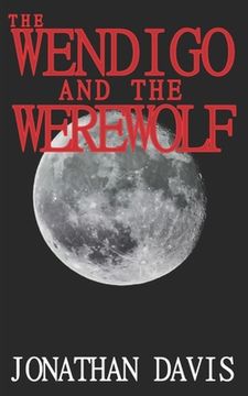 portada The Wendigo and the Werewolf (in English)