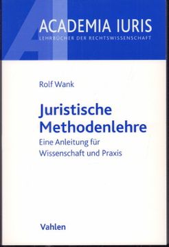 portada Juristische Methodenlehre. Eine Anleitung für Wissenschaft und Praxis. (in German)
