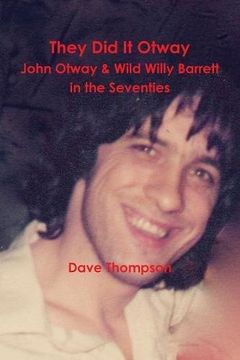 portada They Did It Otway - John Otway & Wild Willy Barrett in the Seventies