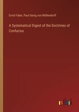 portada A Systematical Digest of the Doctrines of Confucius