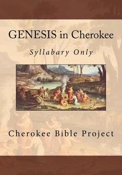 portada GENESIS in Cherokee: Syllabary Only (en Inglés)