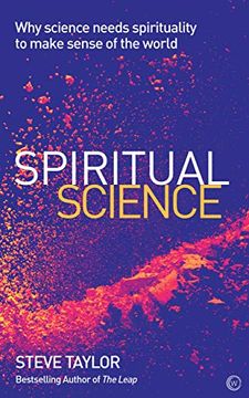 portada Spiritual Science: Why Science Needs Spirituality to Make Sense of the World (en Inglés)