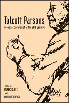 portada Talcott Parsons: Economic Sociologist of the 20th Century (en Inglés)