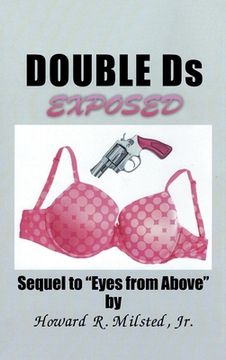 portada Double Ds Exposed: Sequel to "Eyes from Above" (en Inglés)