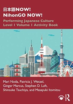 portada Now! Nihongo Now! Performing Japanese Culture - Level 1 Volume 1 Activity Book (in English)