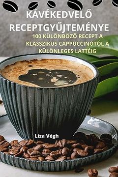 portada KávékedvelŐ ReceptgyŰjteménye (in Húngaro)