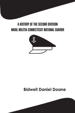 portada A History of the Second Division Naval Militia Connecticut National Guard (en Inglés)