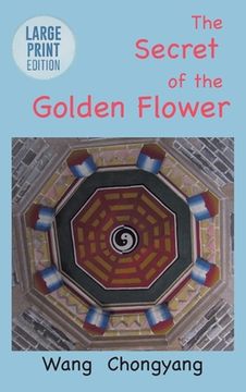 portada The Secret of the Golden Flower: Large Print Edition (in English)