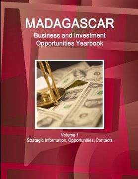 portada Madagascar Business and Investment Opportunities Yearbook Volume 1 Strategic Information, Opportunities, Contacts (en Inglés)