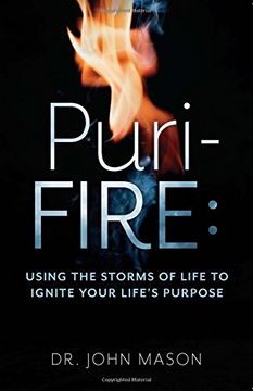 portada Puri-Fire: Using the Storms of Life to Ignite Your Life's Purpose (in English)