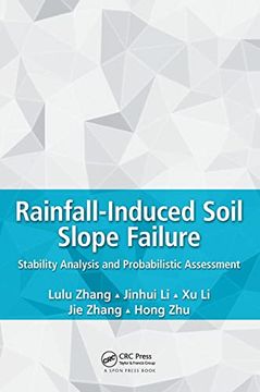 portada Rainfall-Induced Soil Slope Failure: Stability Analysis and Probabilistic Assessment (en Inglés)