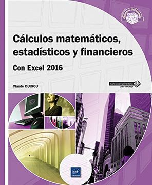 portada Cálculos Matemáticos, Estadísticos Y Financieros Con Excel 2016