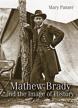 portada Mathew Brady and the Image of History 